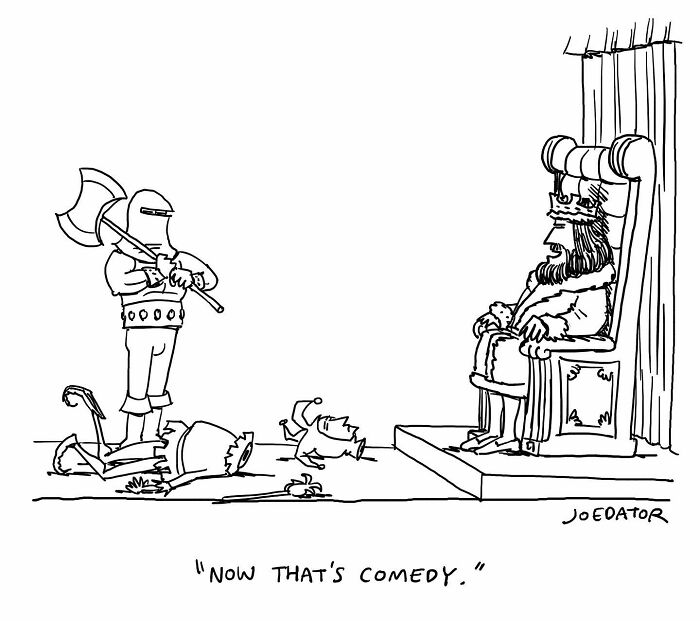 A brilliant single panel cartoonist shows a king on his throne observing a knight with an axe and a decapitated jester.