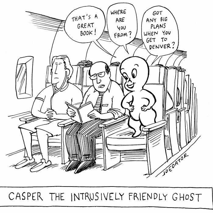 A cartoonist showing everyday absurdity with Casper the friendly ghost talking to an annoyed man on a plane.