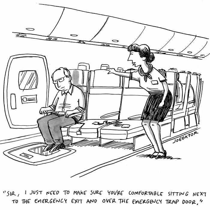 Cartoonist illustrates everyday absurdity of a man sitting next to an emergency trap door on an airplane.