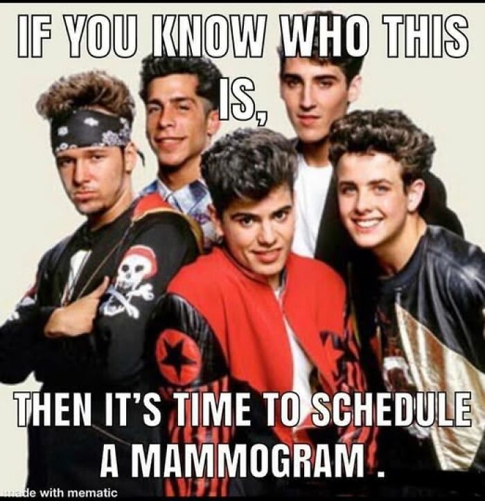 A Gen X meme showing New Kids on the Block with text about scheduling a mammogram, a relatable hit.