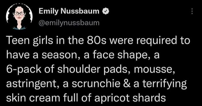 A Gen X meme text post by Emily Nussbaum listing requirements for 80s teen girls, like shoulder pads.