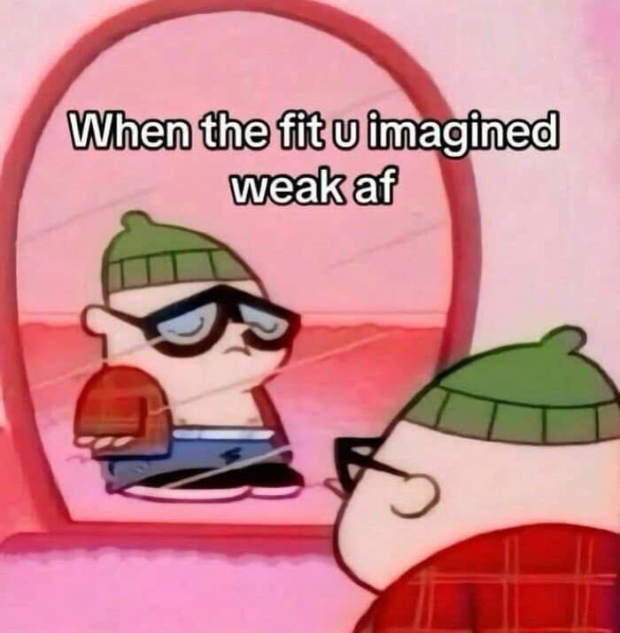 Funny posts about what being a woman is like, depicting Dexter from Dexter's Laboratory looking at a disappointing outfit in the mirror.