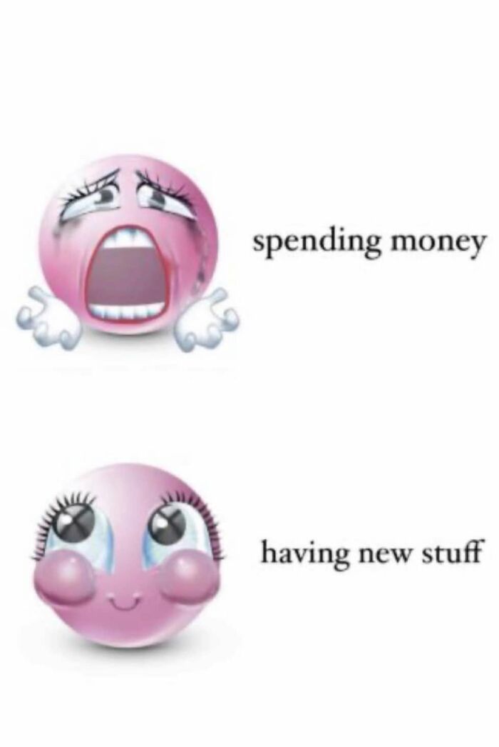 A funny post comparing a distressed emoji for spending money and a happy emoji for having new stuff, relating to being a woman.