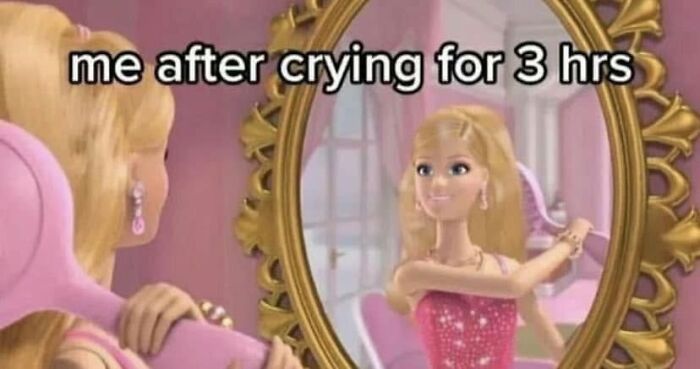 A funny post depicting a Barbie doll crying in a mirror after three hours, illustrating a relatable moment for women.