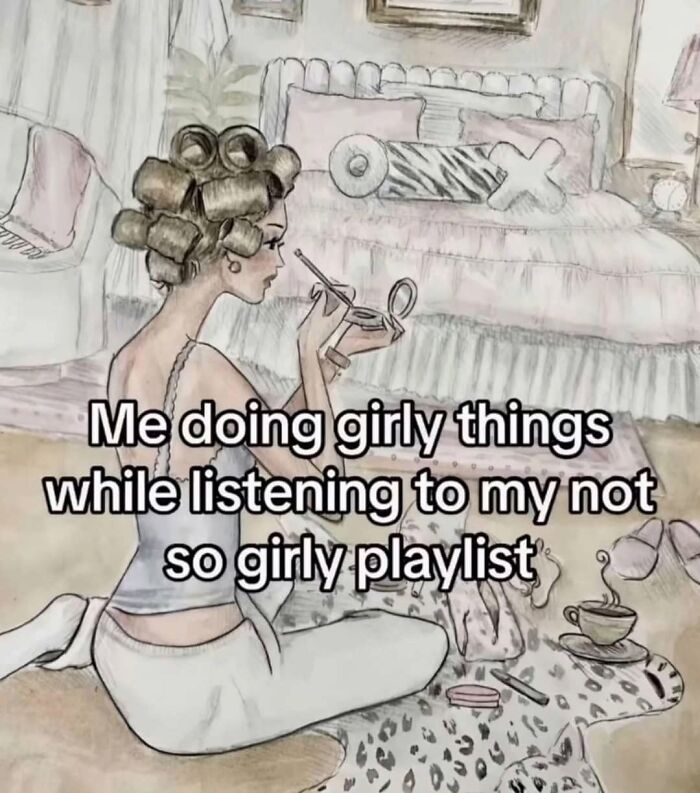 An illustration of a woman in curlers doing makeup with text Me doing girly things while listening to my not so girly playlist. Funny posts.