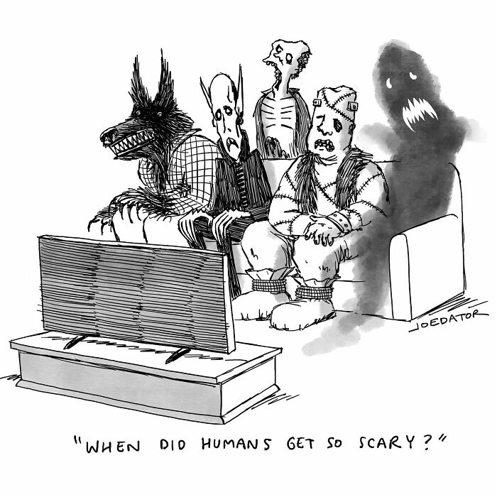 A cartoonist showing everyday absurdity with monsters watching TV, scared by humans.