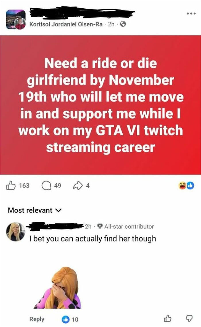 A funny example of a man requesting a ride or d*e girlfriend to support his streaming career.