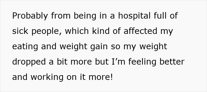 Teen discusses weight loss from hospital stay, but is feeling better and working on gaining weight for her own body. Teen discusses weight loss from hospital stay, but is feeling better and working on gaining weight for her own body.
