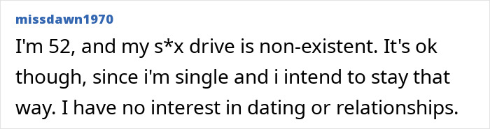 A Reddit user, 52, states their s*x drive is non-existent and they intend to stay single and undating.