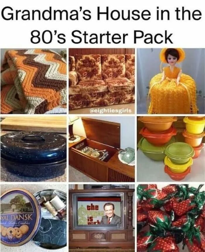 A collage of items from Grandma's house in the 80s, forming a Gen X meme starter pack.