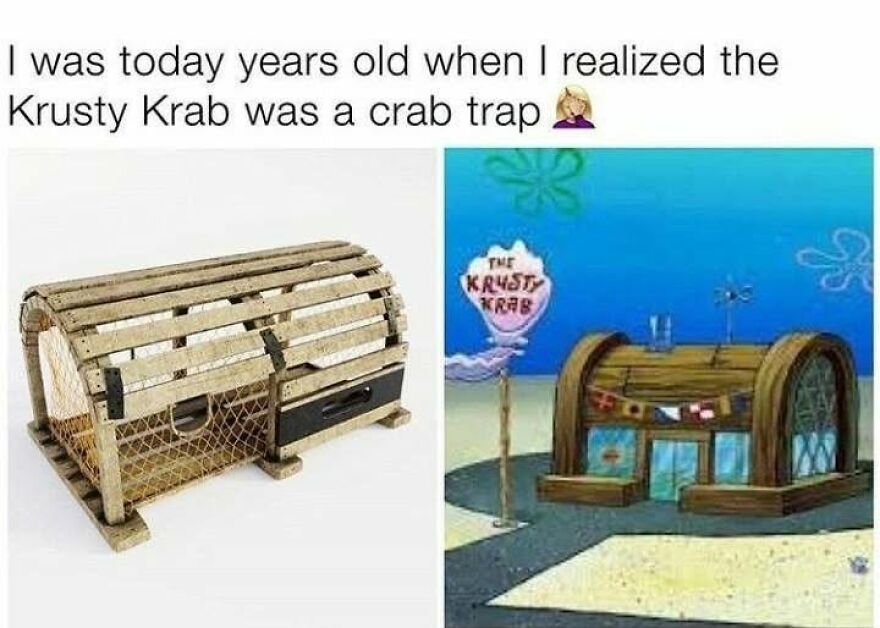 A side-by-side image revealing the Krusty Krab as a crab trap, a surprising realization for 90s babies.