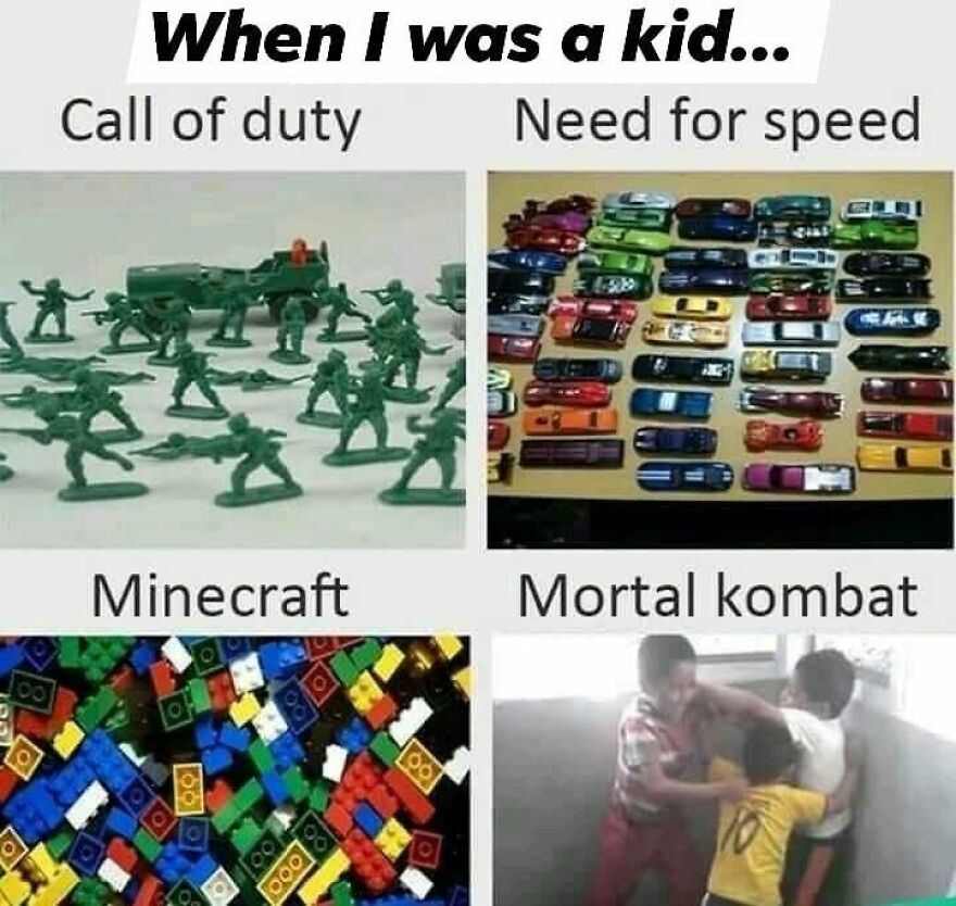 A four-panel meme showing classic versions of games for '90s babies: toy soldiers for Call of Duty, Hot Wheels for Need for Speed, LEGO bricks for Minecraft, and kids fighting for Mortal Kombat.