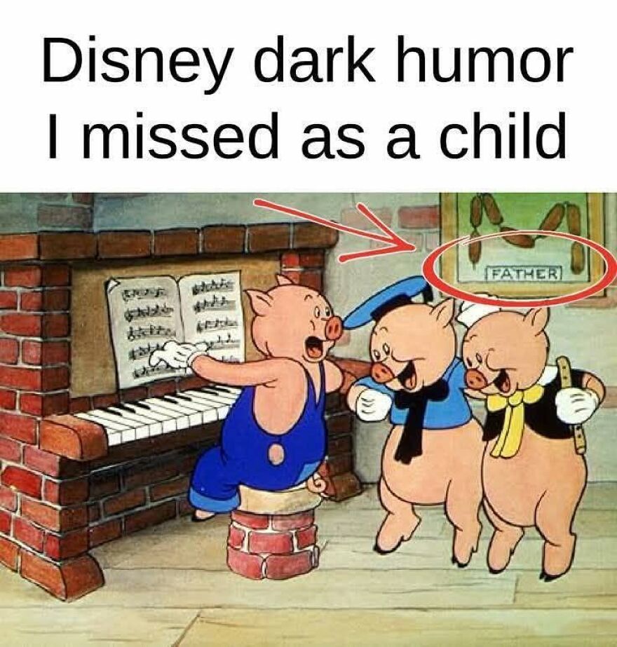 Three little pigs, one playing piano, the others dancing. Above them hangs a frame with sausages labeled 'FATHER', a dark humor '90s babies might have missed.