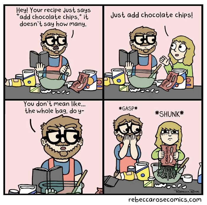 Rebecca Rose comic about baking with too many chocolate chips, turning awkward moments into laugh-out-loud situations.
