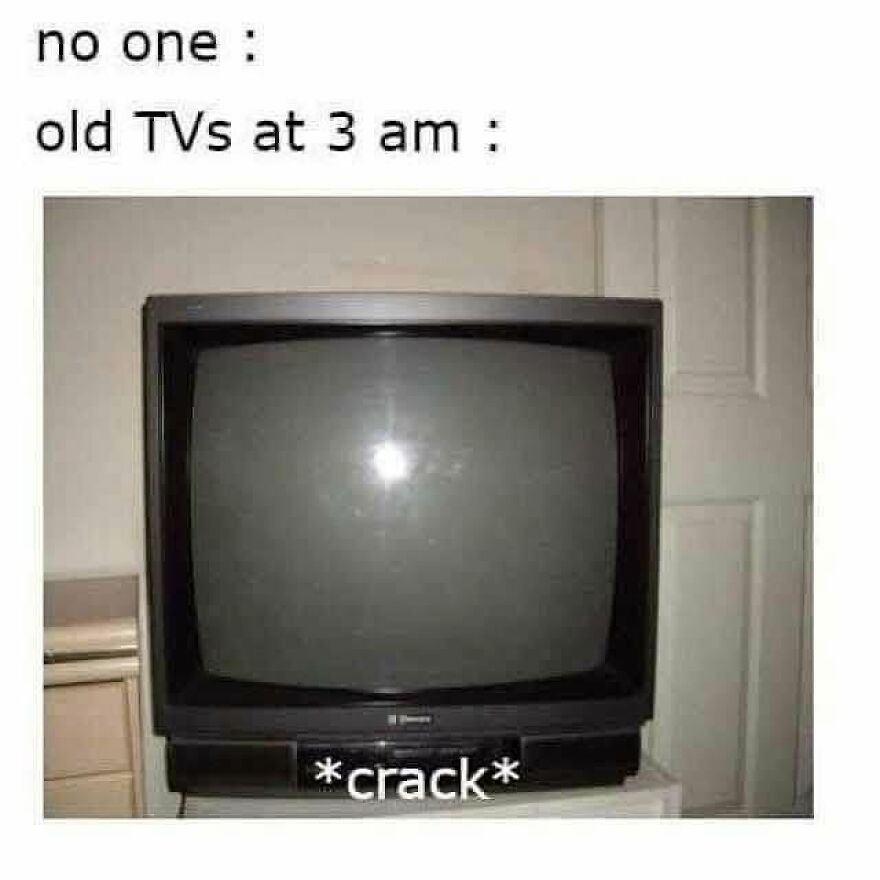 A meme showing an old CRT TV at 3 AM making a cracking noise, a funny memory for '90s babies.