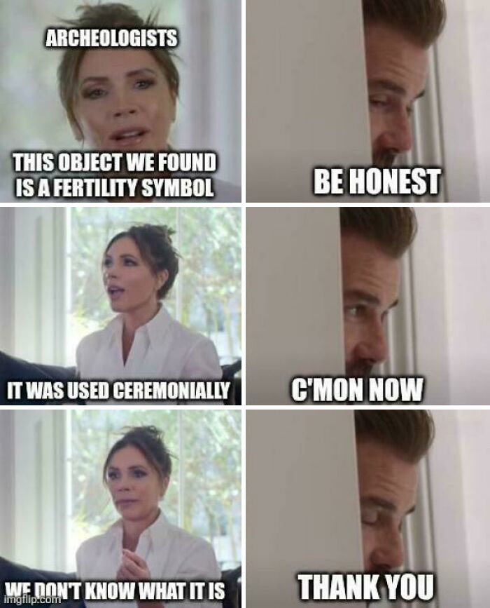 A history meme with archeologists discussing a fertility symbol while a man peeks from behind a door, asking to be honest.