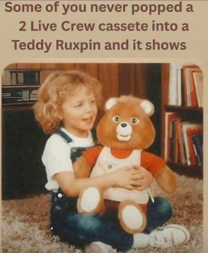Sweet Gen X memes showing a child holding a Teddy Ruxpin, a popular toy from the past.