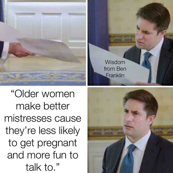 A history meme showing a man reading a scandalous quote attributed to Ben Franklin, about older women as mistresses.