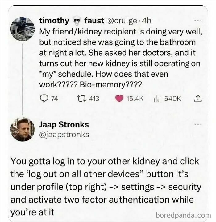 A funny and unpredictable tweet about a kidney recipient's new kidney operating on the donor's schedule.