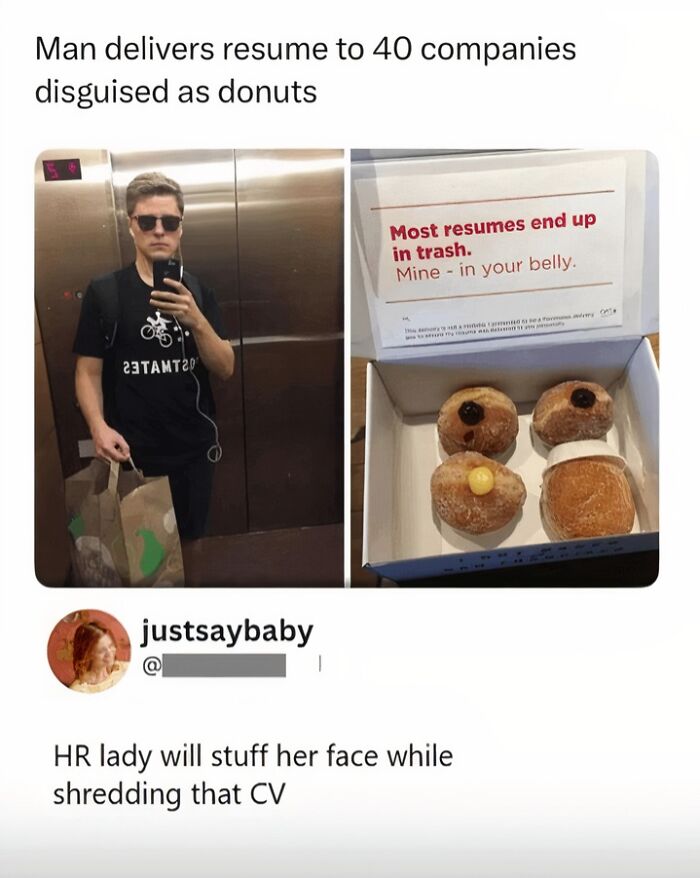 A blursed meme showing a man delivering resumes as donuts, with the slogan 'Most resumes end up in trash. Mine - in your belly.'