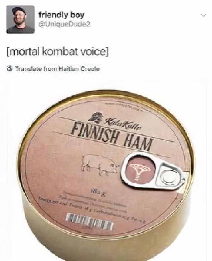 A blursed meme showing a can of Finnish Ham and a text about Mortal Kombat voice.