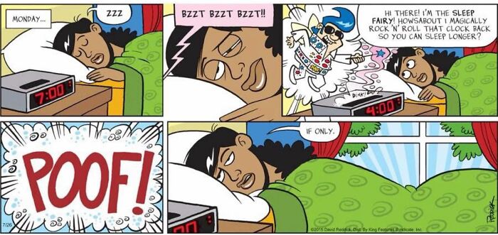 A comic by cartoonist David Reddick about living in today's world, featuring a woman wishing for more sleep from the sleep fairy.
