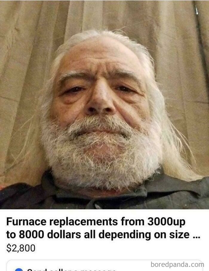 A selfie of an old man with a long white beard, posted online with a furnace replacement ad, showing old people being clueless.