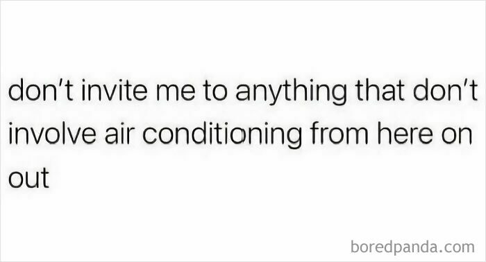 Funny meme about summer heat and air conditioning from Bored Panda, text says don't invite me to anything without AC.