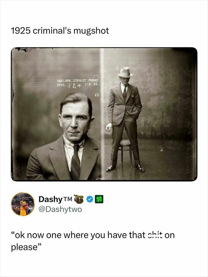 A vintage mugshot of William Stanley Moore from 1925, featuring a seated and standing pose in a suit and hat, a pop culture post for instant good vibes.