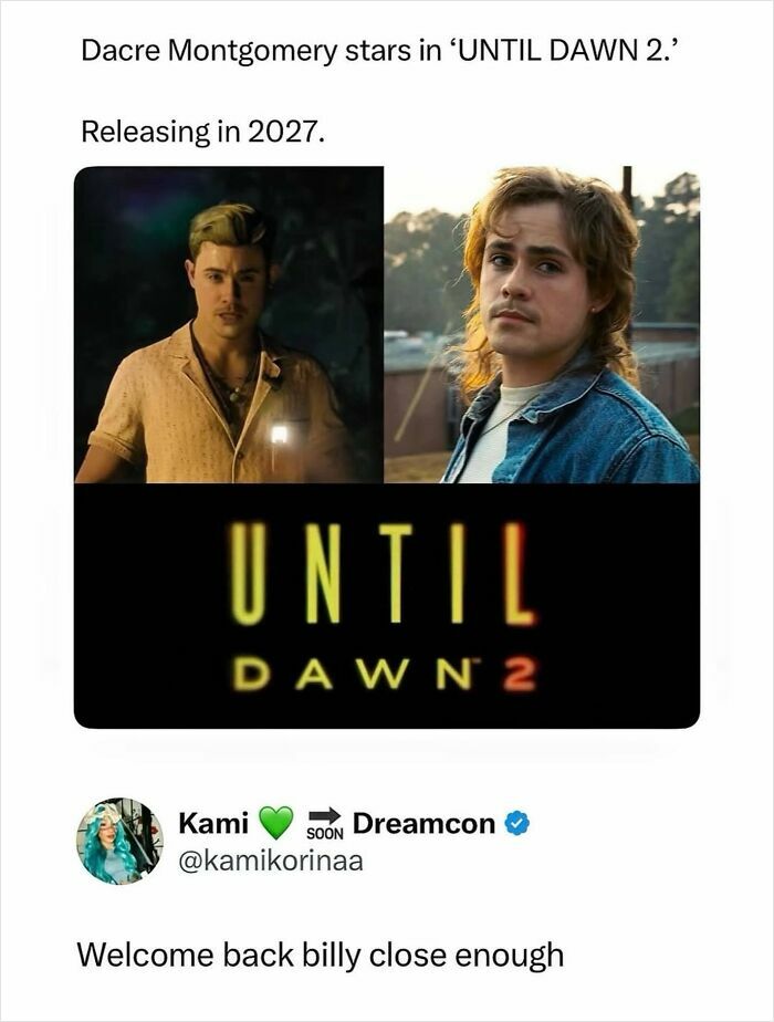 A split image of Dacre Montgomery as Billy in Stranger Things and another role, alongside an "Until Dawn 2" logo, a pop culture post for instant good vibes.