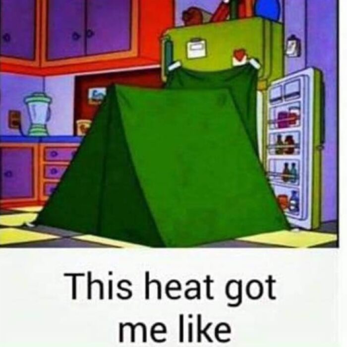 Funny meme about summer heat showing a tent set up inside a kitchen next to an open refrigerator.
