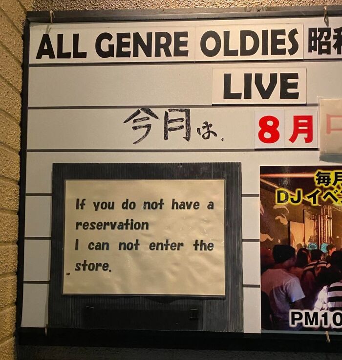 A sign in Japan with a hilarious example of getting lost in translation: 'If you do not have a reservation I can not enter the store.'