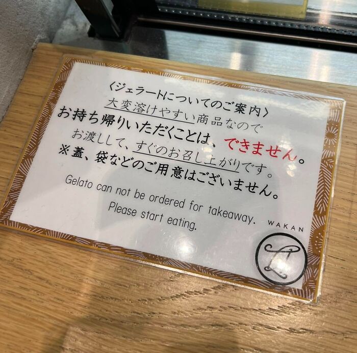 A sign stating Gelato can not be ordered for takeaway. Please start eating. A hilarious example of getting lost in translation in Japan.