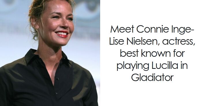 Connie Nielsen: Bio And Career Highlights