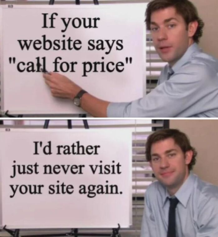 A meme with Jim Halpert pointing at a whiteboard about websites that say call for price, internet memes.