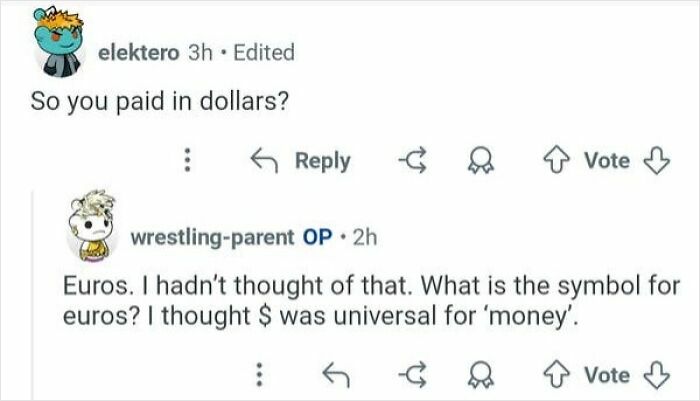 A screenshot showing a Reddit user confused about currency, asking if the dollar sign is universal for money, highlighting American confusion.