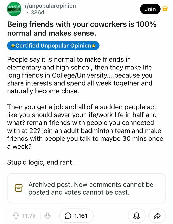 A bold take on everyday things: being friends with coworkers is normal and makes sense, contrasting with perceived societal expectations.