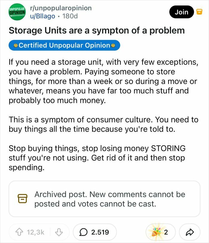 A bold take on everyday things: storage units are a symptom of a problem, reflecting consumer culture and encouraging spending.