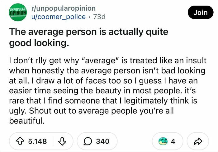 A Reddit post sharing a bold take that the average person is actually quite good looking.