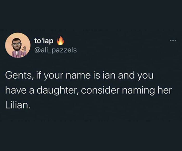 A tweet suggesting naming a daughter Lilian if the father's name is Ian, creating the pun Lilian, for dumb puns.