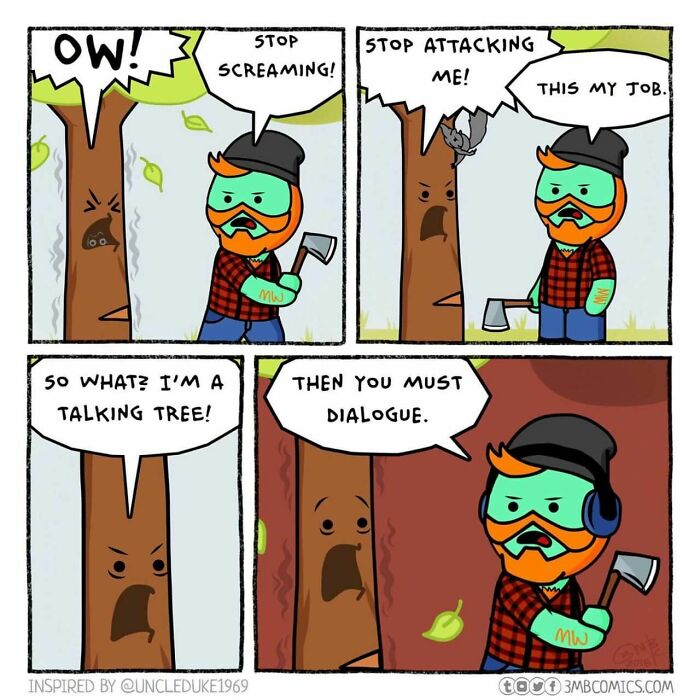 A comic of a lumberjack and a talking tree engaged in a pun about dialogue versus logging, a clever dumb pun.