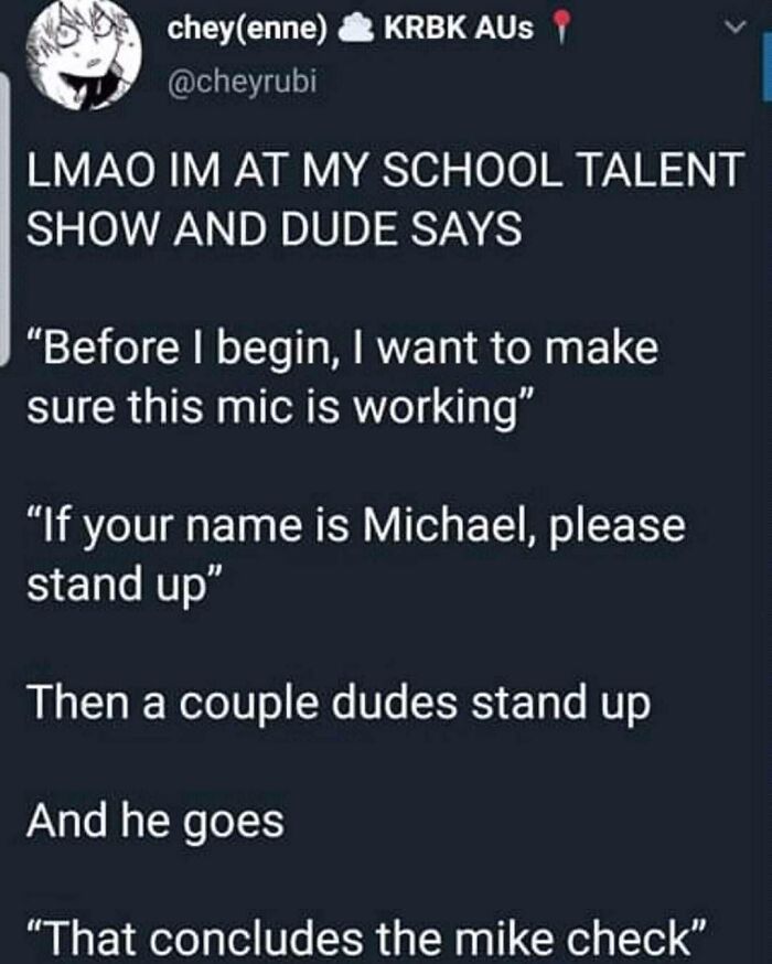 A tweet about a student making a pun about a 'mike check' by asking Michaels to stand up, a funny dumb pun.