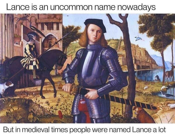 A classical painting with a knight, a man named Lance, and text about uncommon names for dumb puns.