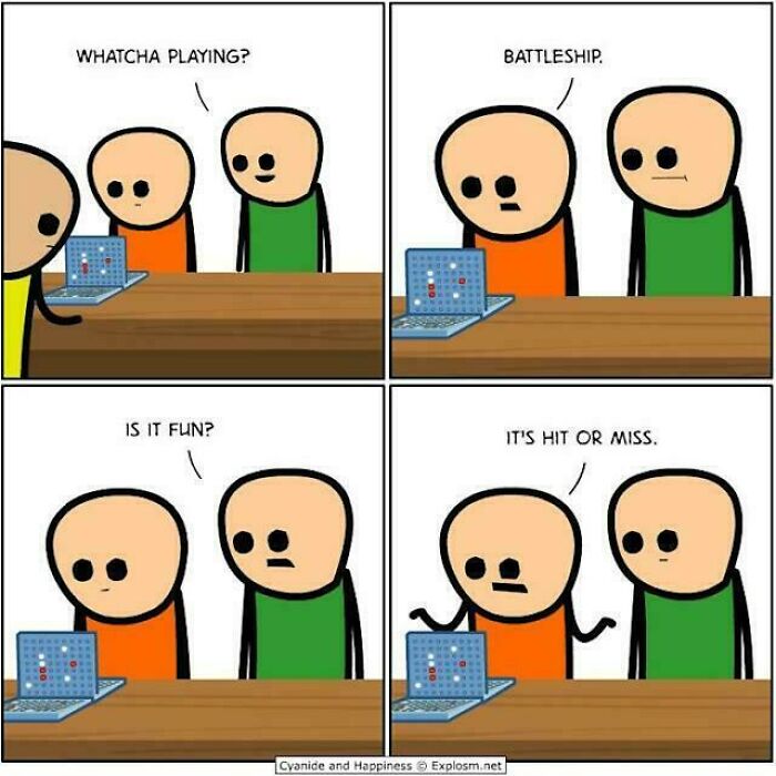 A comic strip with a dumb pun about Battleship: 'Is it fun?' 'It's hit or miss.'
