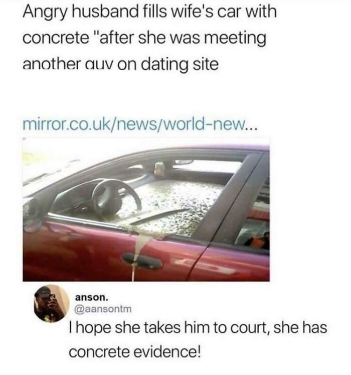 A news headline about an angry husband filling a car with concrete, followed by a pun about concrete evidence.