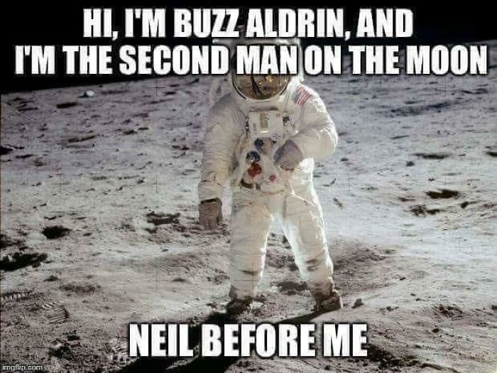 Buzz Aldrin on the moon with the text Neil before me, a classic example of dumb puns.