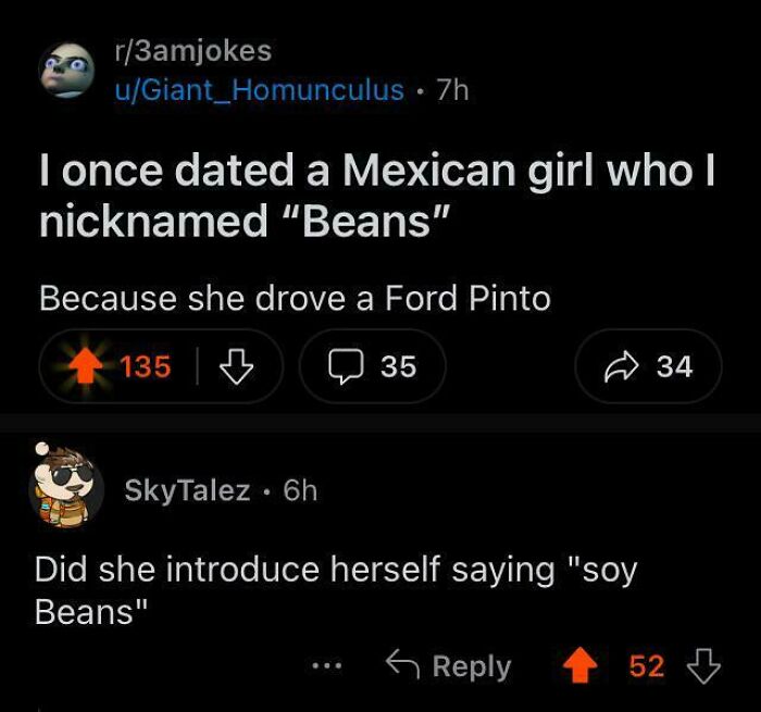 A funny joke example from the comments section about nicknaming a Mexican girl Beans.