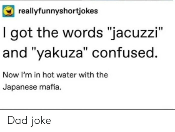 A text post describes confusing jacuzzi and yakuza, leading to 'hot water' with the Japanese mafia, a dumb pun.