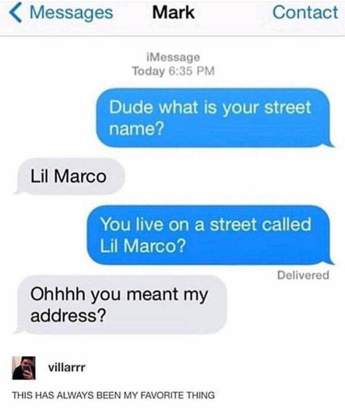 A text message conversation showing a misunderstanding about street name vs. address, a funny and dumb pun.