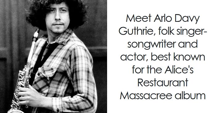 Arlo Guthrie: Bio And Career Highlights